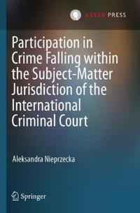 Participation in Crime Falling within the Subject-Matter Jurisdiction of the International Criminal Court