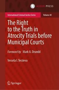 The Right to the Truth in Atrocity Trials before Municipal Courts