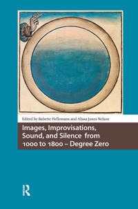 Bokomslag för "Images, Improvisations, Sound, and Silence from 1000 to 1800 - Degree Zero"