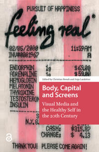 Body, Capital and Screens