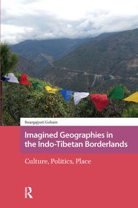 Imagined Geographies in the Indo-Tibetan Borderlands