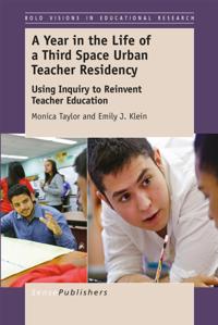 Year in the Life of a Third Space Urban Teacher Residency