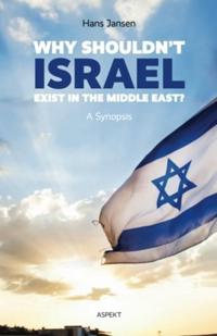 Why Shouldn't Israel Exist in the Middle East?