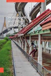Skateboarding and Urban Landscapes in Asia