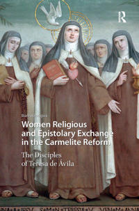 Bokomslag för "Women Religious and Epistolary Exchange in the Carmelite Reform"