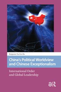China's Political Worldview and Chinese Exceptionalism