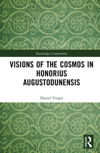 Visions of the Cosmos in Honorius Augustodunensis