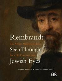 Rembrandt Seen Through Jewish Eyes
