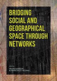 Bokomslag for "Bridging Social and Geographical Space through Networks"