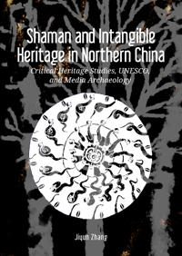 Bokomslag for "Shaman and Intangible Heritage in Northern China"
