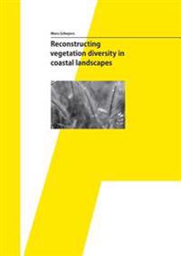 Reconstructing vegetation diversity in coastal landscapes