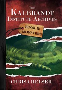 Kalbrandt Institute Archives - Book II: Monsters