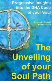 The unveiling of your Soul Path