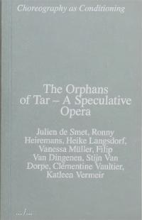 Orphans of Tar â?? A Speculative Opera