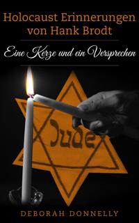 Holocaust Erinnerungen von Hank Brodt