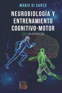 Neurobiología y Entrenamiento Cognitivo-Motor