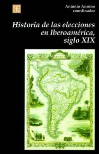 Historia de Las Elecciones En Iberoamerica, Siglo XIX