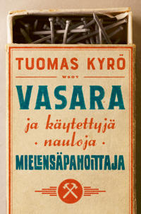 Kirjan kansi Vasara ja käytettyjä nauloja, Mielensäpahoittaja