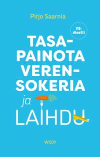 Tasapainota verensokeria ja laihdu