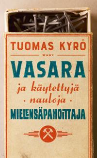 Kirjan kansi Vasara ja käytettyjä nauloja, Mielensäpahoittaja