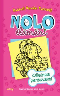 Nolo elämäni: Olisinpa pentuvahti