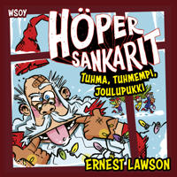 Höpersankarit: Tuhma, tuhmempi, joulupukki