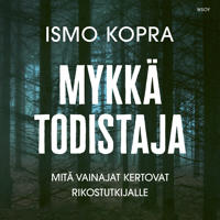 Kirjan kansi Mykkä todistaja. Mitä vainajat kertovat rikostutkijalle