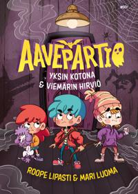 Kirjan kansi Aavepartio: Yksin kotona ja Viemärin hirviö