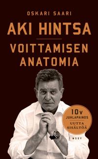 Kirjan kansi Aki Hintsa - Voittamisen Anatomia. 10-vuotisjuhlapainos