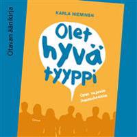 Olet hyvä tyyppi