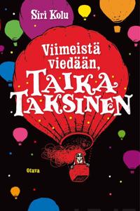 Kirjan kansi "Viimeistä viedään, Taika Taksinen"