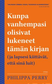 Kirjan kansi Kunpa vanhempasi olisivat lukeneet tämän kirjan