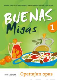 Buenas migas 1 Uudistettu opettajan opas