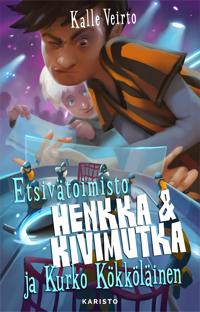 Etsivätoimisto Henkka & Kivimutka ja Kurko Kökköläinen