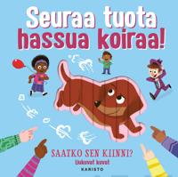 Seuraa tuota hassua koiraa!