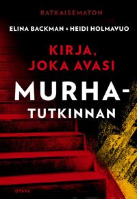 Ratkaisematon - Kirja, joka avasi murhatutkinnan