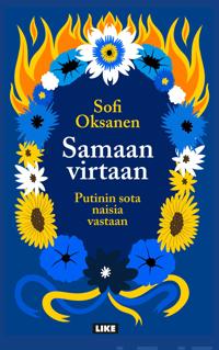 Bokomslag för Samaan virtaan – Putinin sota naisia vastaan