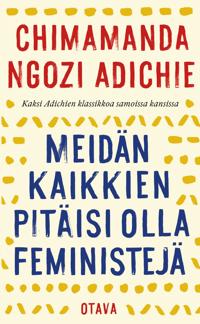 Meidän kaikkien pitäisi olla feministejä ja Rakas ystäväni -yhteisnide