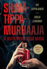 Silmätippamurhaaja ja muita myrkyllisiä naisia