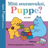 Kirjan kansi Opin Pupen kanssa - Mitä seuraavaksi, Puppe?
