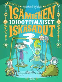 Isämiehen idioottimaiset iskäsadut 3