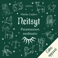 Neitsyt – Parantumisen meditaatio