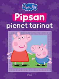 Pipsa Possu - Pipsan pienet tarinat