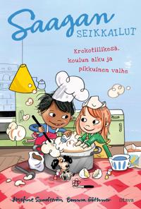 Saagan seikkailut. Krokotiilikesä, koulun alku ja pikkuinen valhe