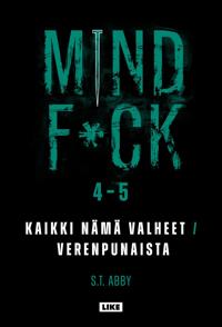 Mindf*ck 4–5: Kaikki nämä valheet, Verenpunaista