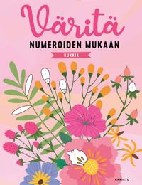 Kirjan kansi Väritä numeroiden mukaan - Kukkia