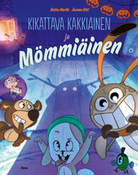 Kikattava Kakkiainen ja Mömmiäinen