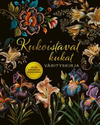 Kukoistavat kukat - Värityskirja