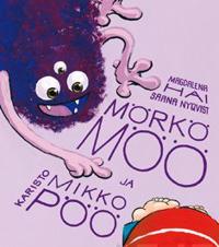 Mörkö Möö ja Mikko Pöö