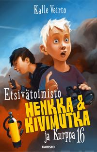 Kirjan kansi "Etsivätoimisto Henkka & Kivimutka ja Kurppa 16"